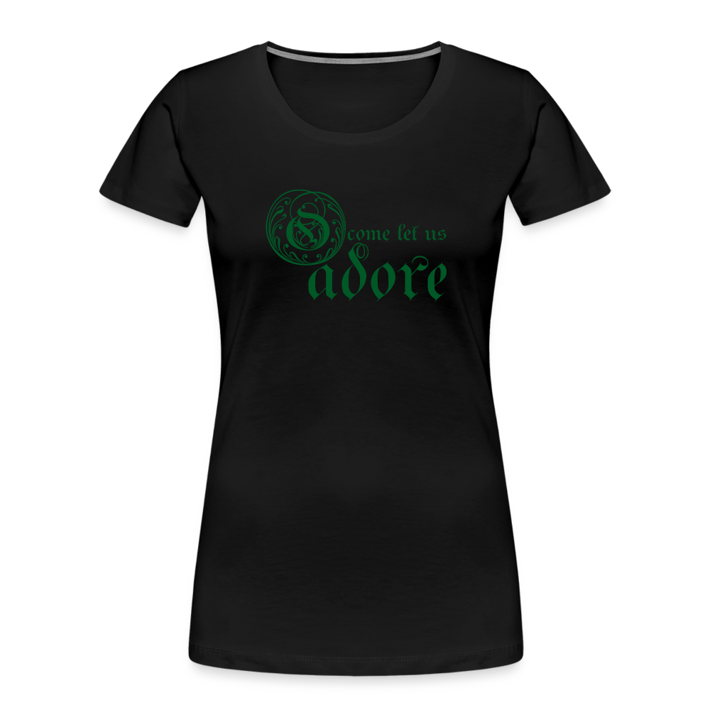 O Come Let Us Adore - Women’s Premium Organic T-Shirt - black