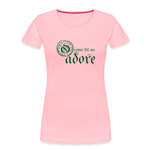 O Come Let Us Adore - Women’s Premium Organic T-Shirt - pink
