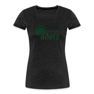 O Come Let Us Adore - Women’s Premium Organic T-Shirt - charcoal grey