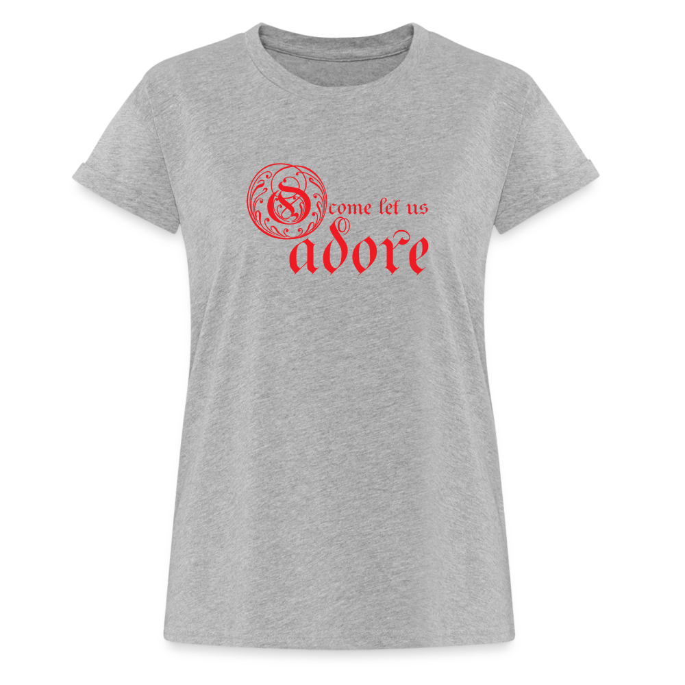 O Come Let Us Adore - Women's Relaxed Fit T-Shirt - heather gray