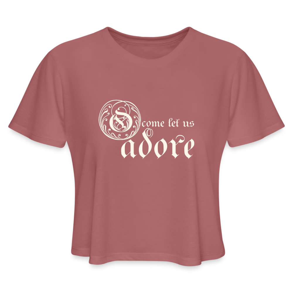 O Come Let Us Adore - Women's Cropped T-Shirt - mauve
