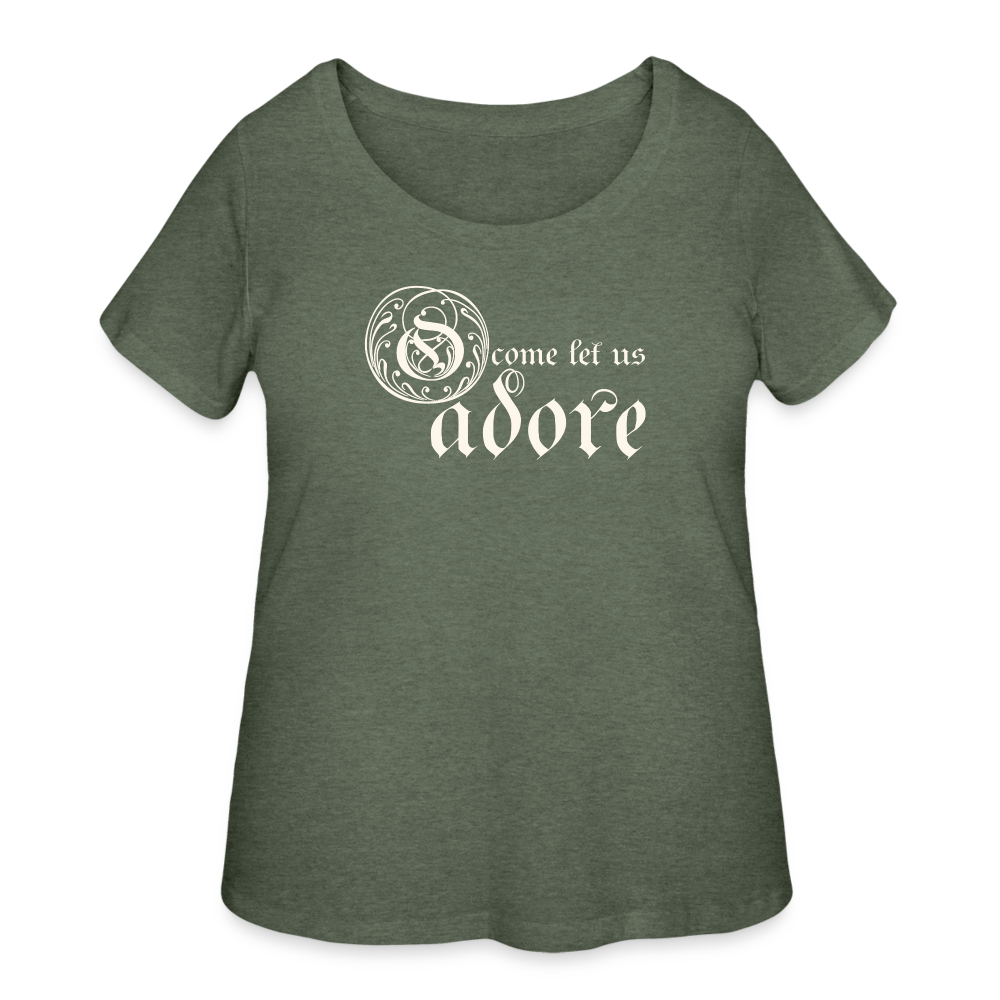 O Come Let Us Adore - Women’s Curvy T-Shirt - heather military green
