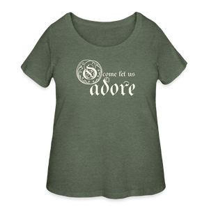 O Come Let Us Adore - Women’s Curvy T-Shirt - heather military green