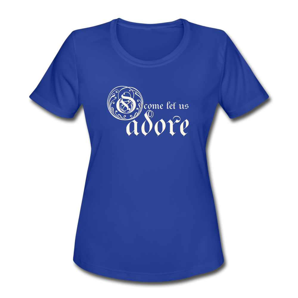 O Come Let Us Adore - Women's Moisture Wicking Performance T-Shirt - royal blue