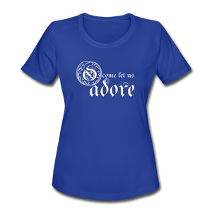 O Come Let Us Adore - Women's Moisture Wicking Performance T-Shirt - royal blue