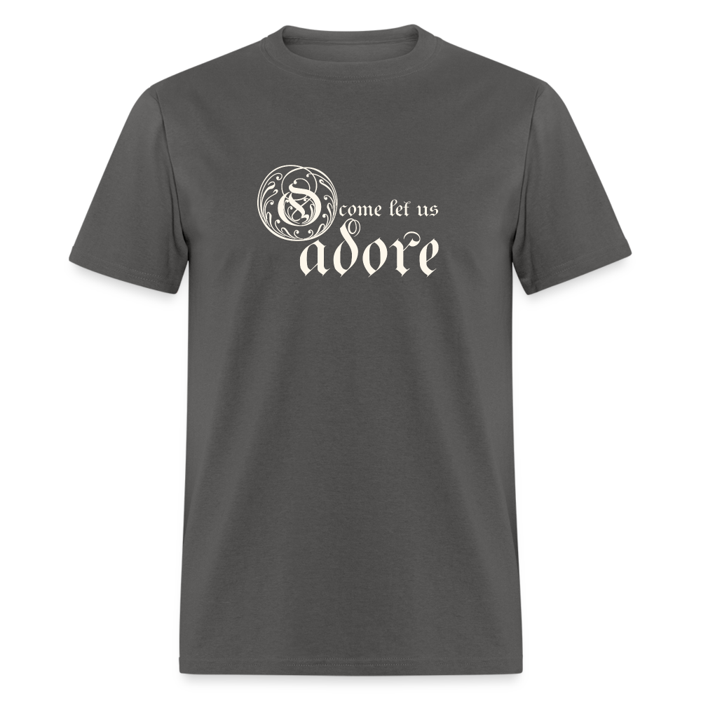 O Come Let Us Adore - Unisex Classic T-Shirt - charcoal