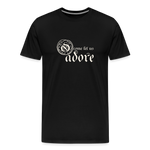 O Come Let Us Adore - Unisex Premium T-Shirt - black