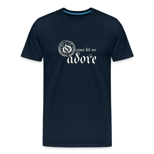 O Come Let Us Adore - Unisex Premium T-Shirt - deep navy