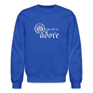 O Come Let Us Adore - Crewneck Sweatshirt - royal blue